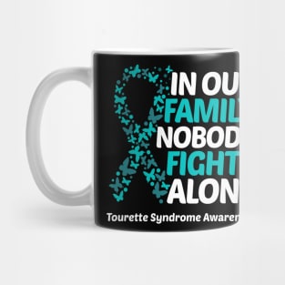 In Our Family Nobody Fights Alone Tourette Syndrome Awareness Mug